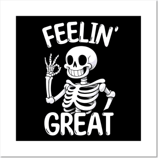 Feeling Great Happy Skeleton Posters and Art